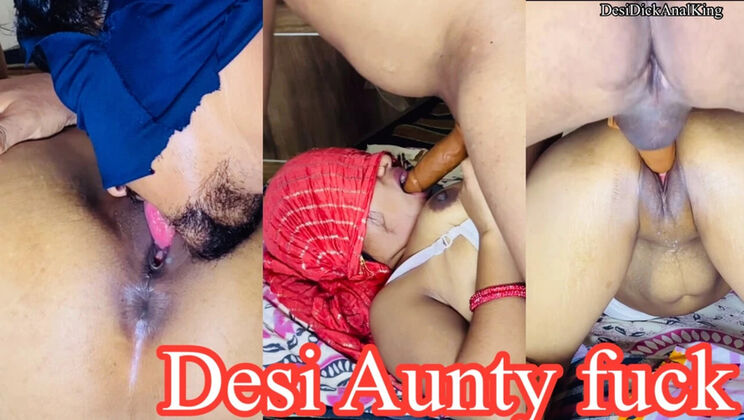 Desi Aunty Hardcore Fucking with 20 Minutes of Oral and Pussy Action